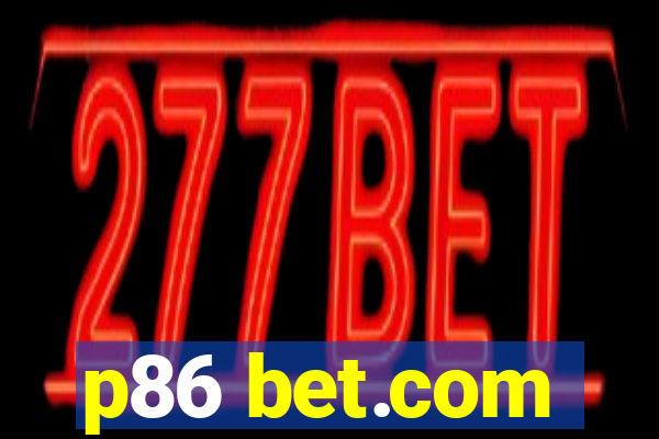 p86 bet.com