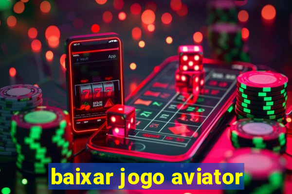 baixar jogo aviator