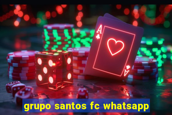 grupo santos fc whatsapp