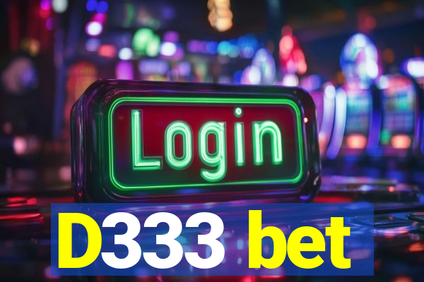 D333 bet