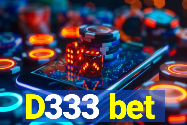 D333 bet