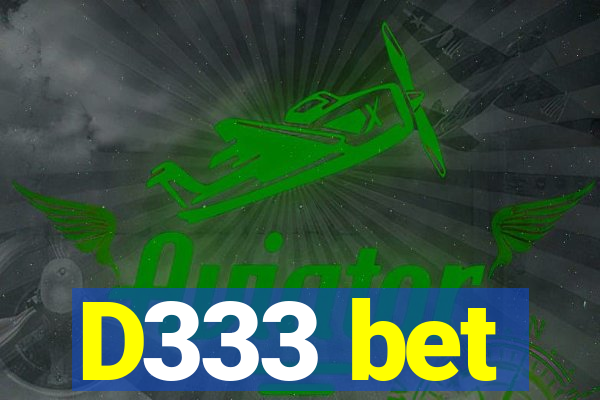 D333 bet