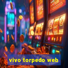 vivo torpedo web