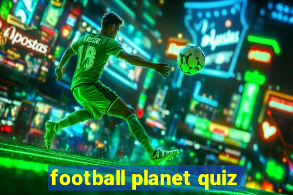 football planet quiz