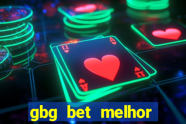 gbg bet melhor horário para jogar