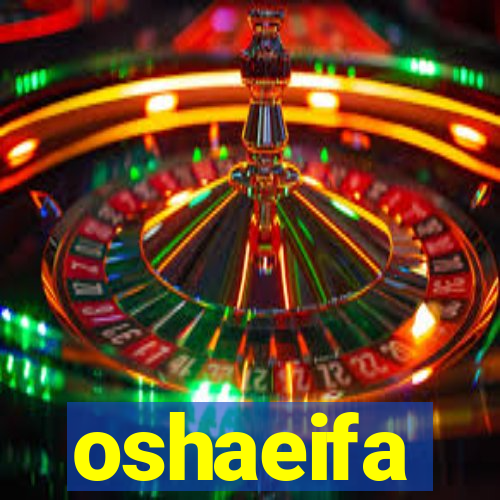 oshaeifa