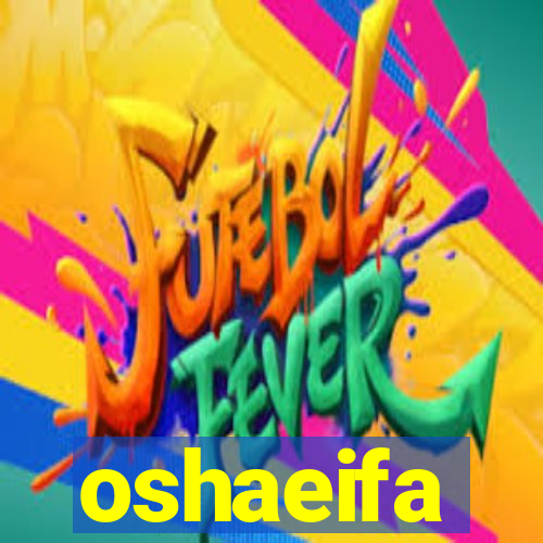 oshaeifa