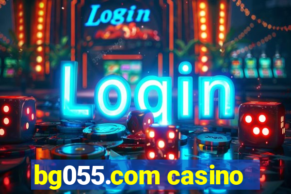 bg055.com casino