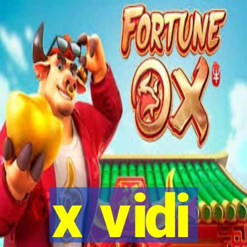 x vidi