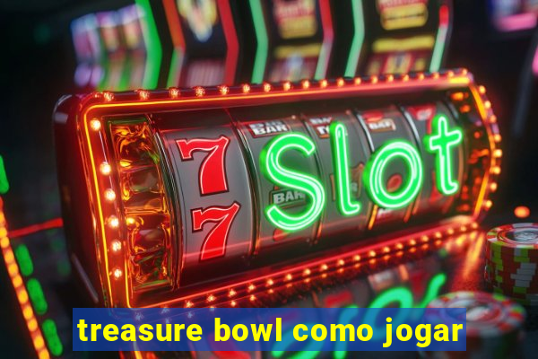 treasure bowl como jogar