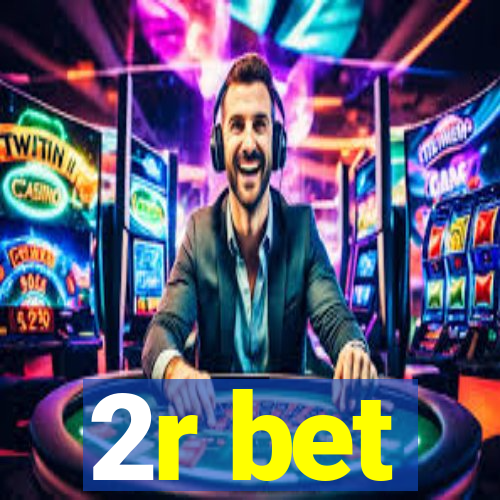 2r bet