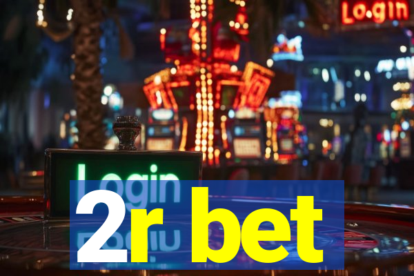 2r bet