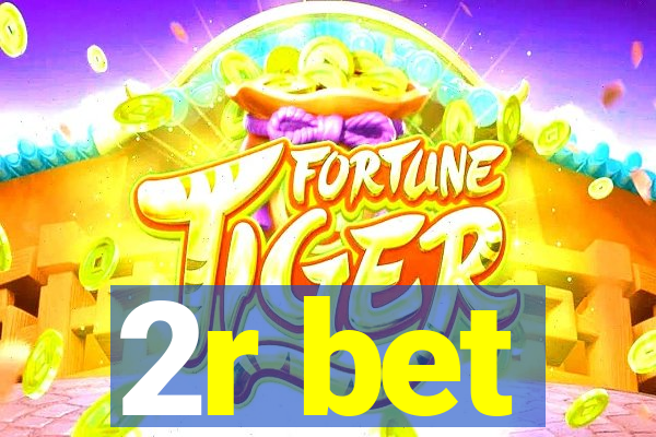 2r bet