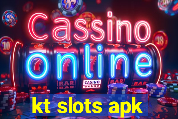 kt slots apk