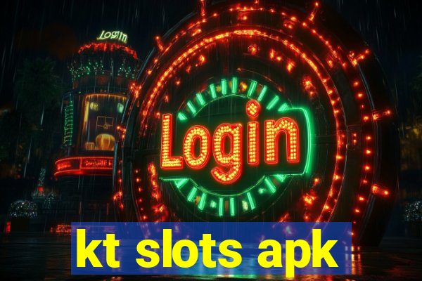 kt slots apk