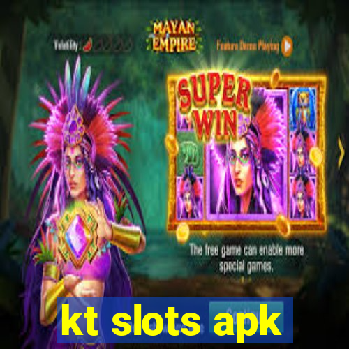 kt slots apk