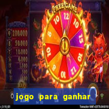 jogo para ganhar dinheiro sem precisar depositar nada