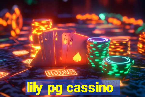 lily pg cassino