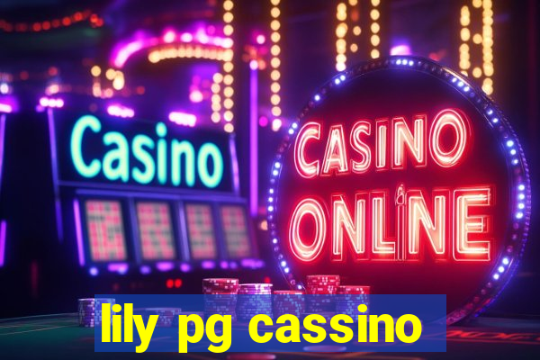 lily pg cassino