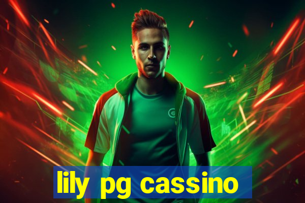 lily pg cassino