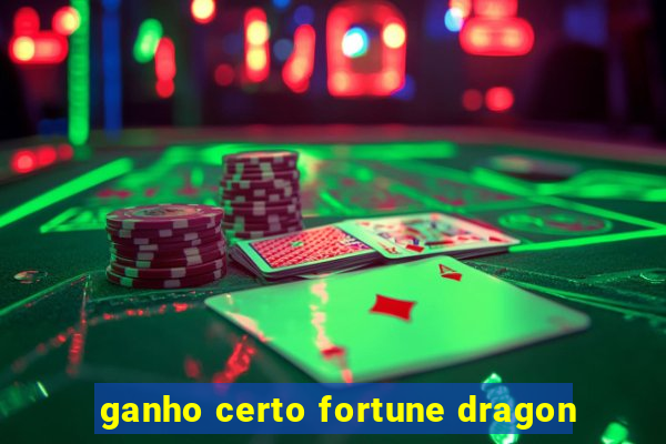 ganho certo fortune dragon