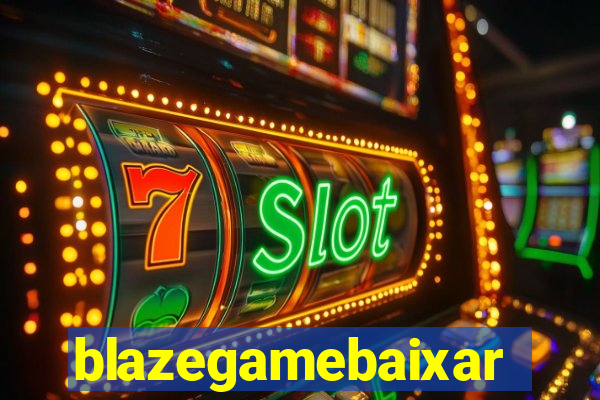 blazegamebaixar