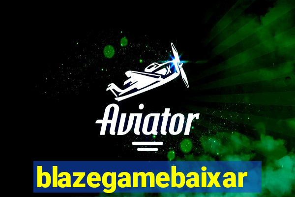 blazegamebaixar