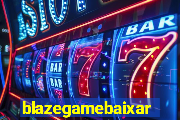 blazegamebaixar