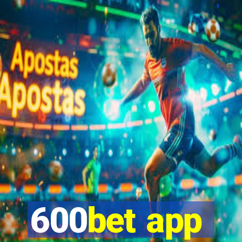 600bet app