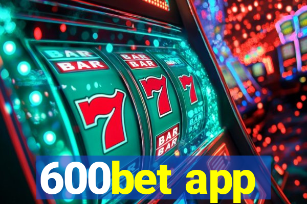 600bet app