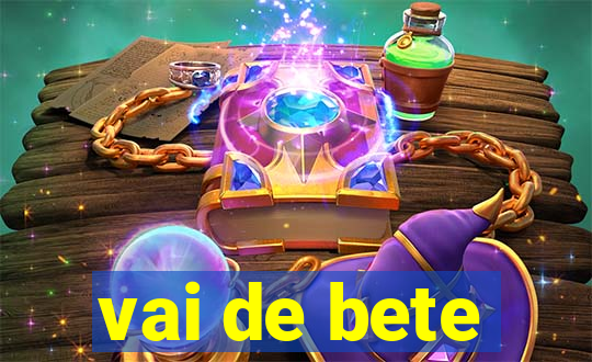 vai de bete