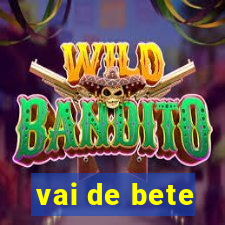 vai de bete