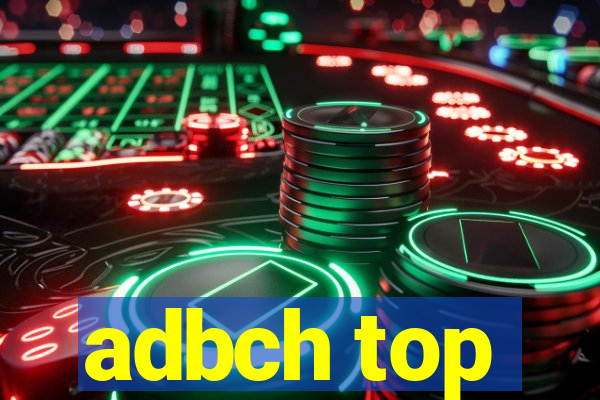 adbch top