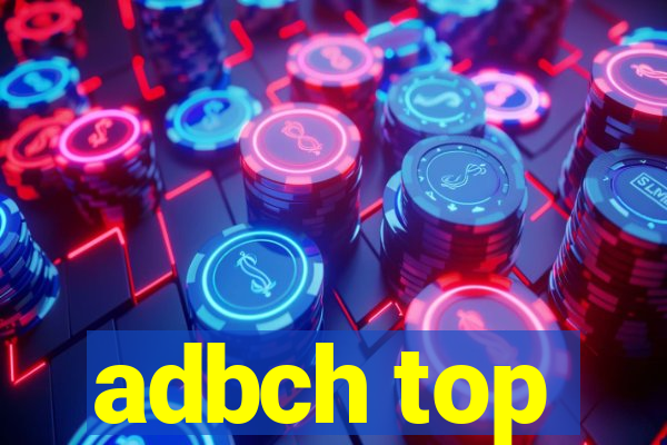 adbch top