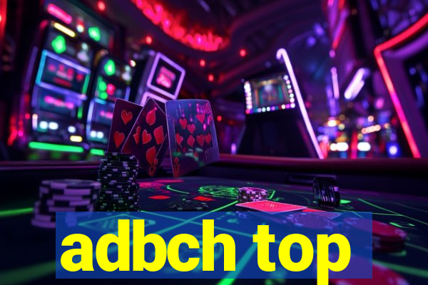 adbch top