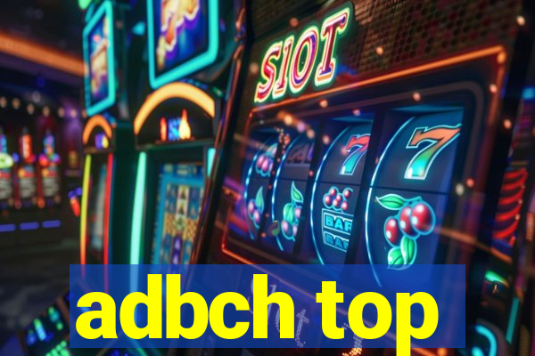 adbch top