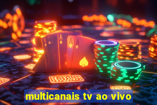 multicanais tv ao vivo