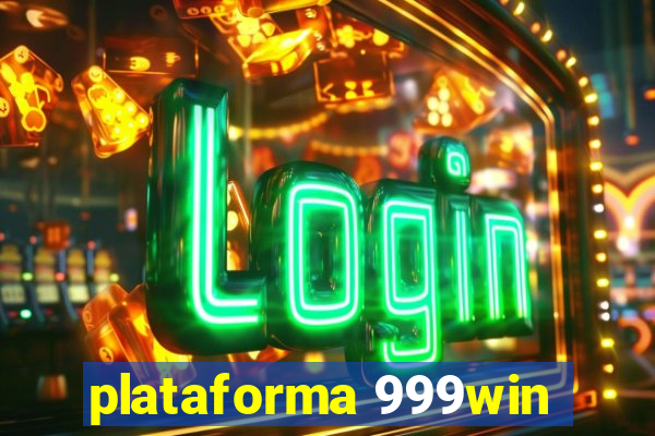 plataforma 999win