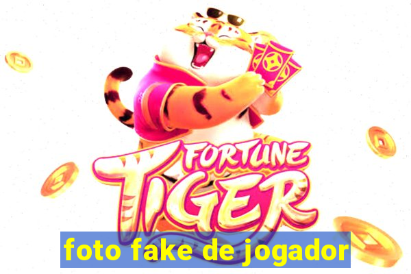 foto fake de jogador