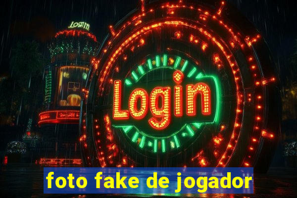 foto fake de jogador