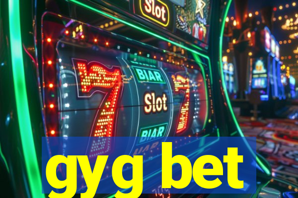 gyg bet