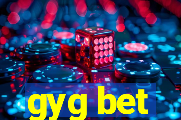 gyg bet