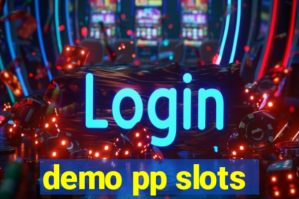 demo pp slots