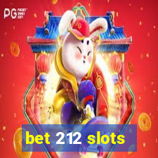 bet 212 slots