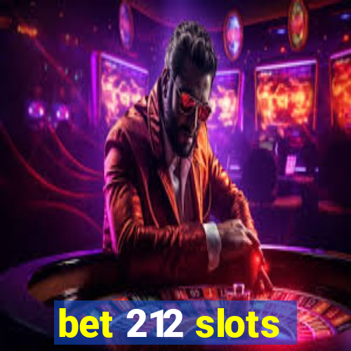 bet 212 slots