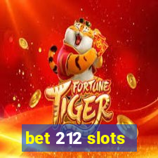 bet 212 slots