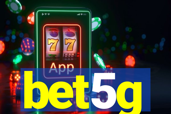 bet5g