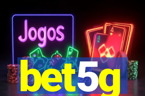 bet5g