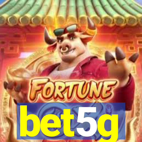 bet5g