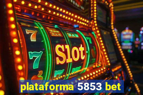 plataforma 5853 bet